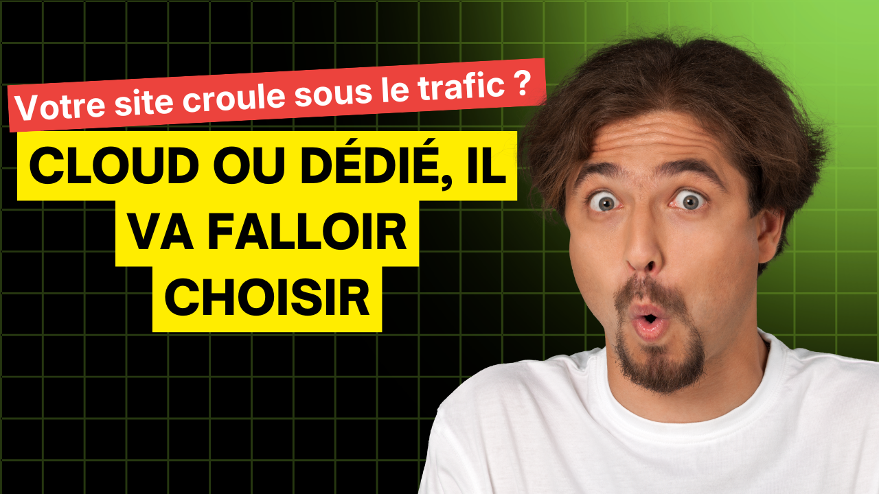 Votre site croule sous le trafic ? Cloud ou dédié, il va falloir choisir