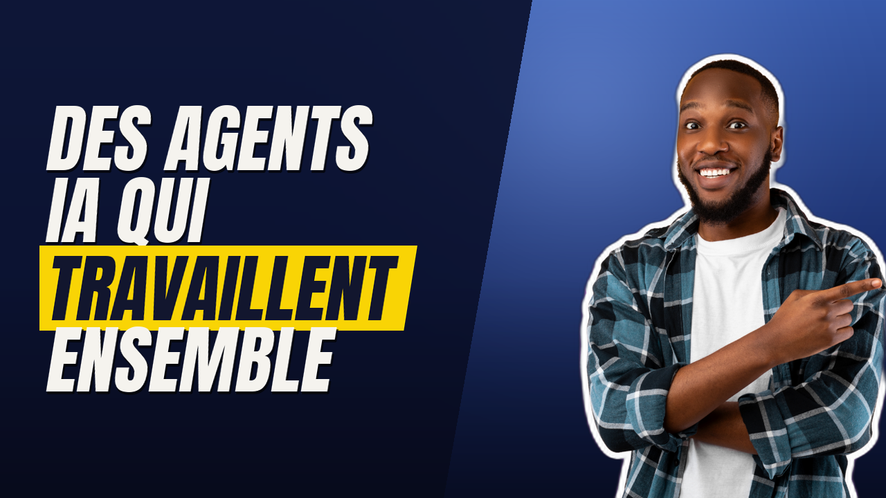 Des agents IA qui travaillent ensemble : l&rsquo;orchestration multi-agents expliquée simplement