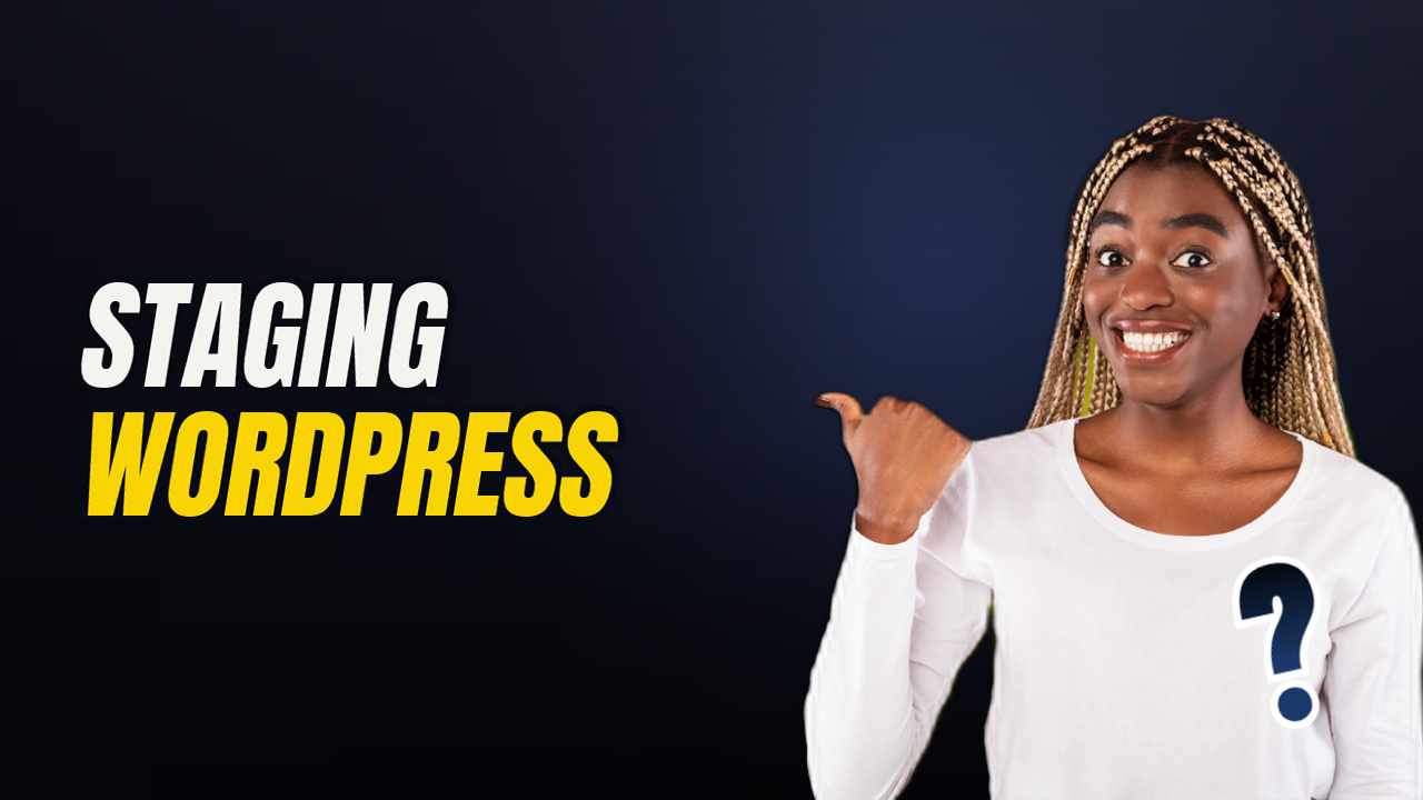 Staging WordPress : pourquoi modifier son site en direct est une très mauvaise idée